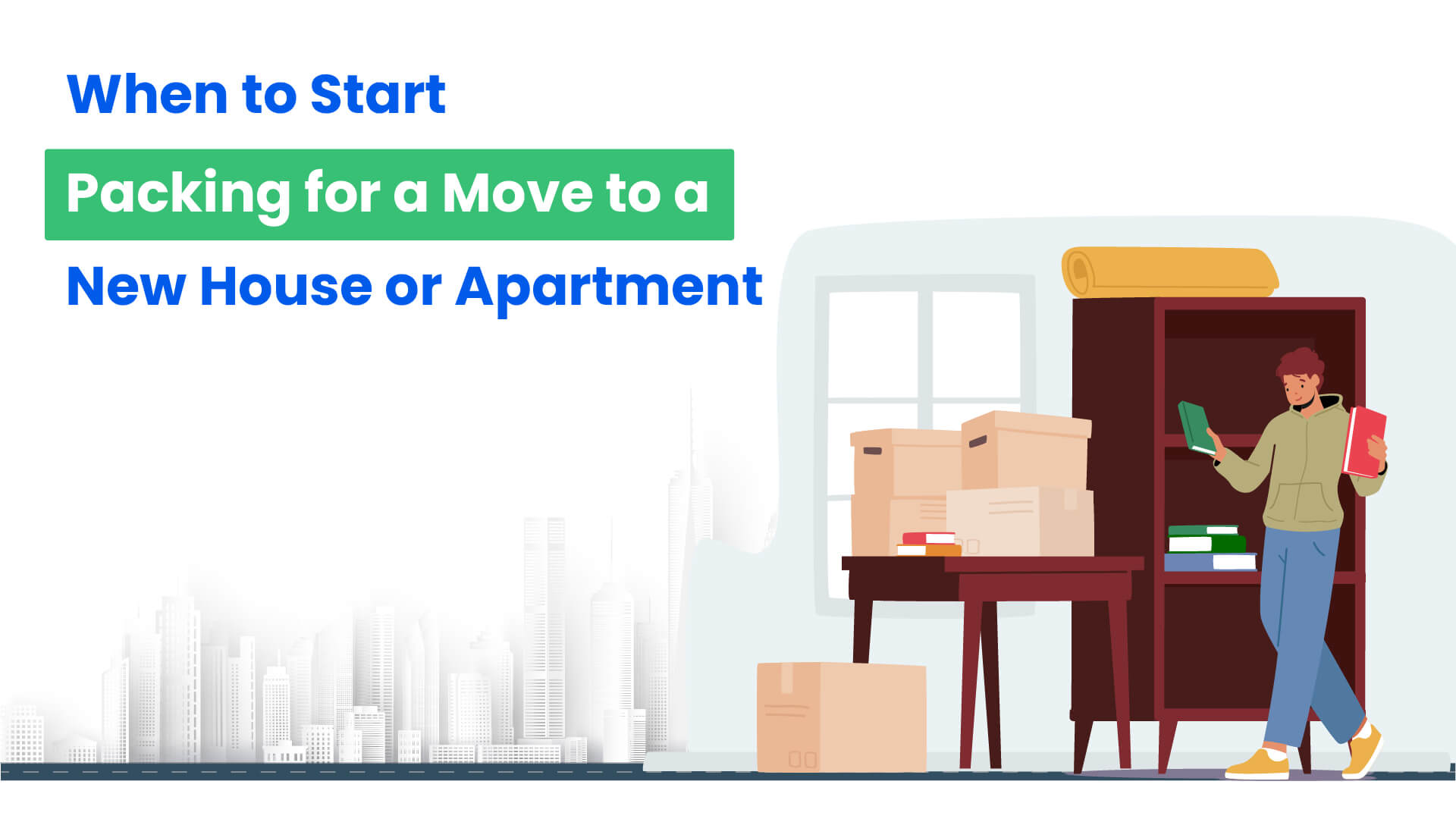 When to Start Packing for a Move to a New House or Apartment 01