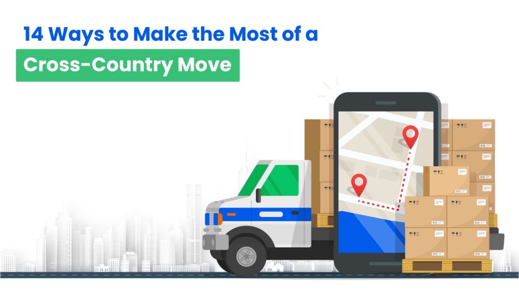 Tips to make most out of your cross country move