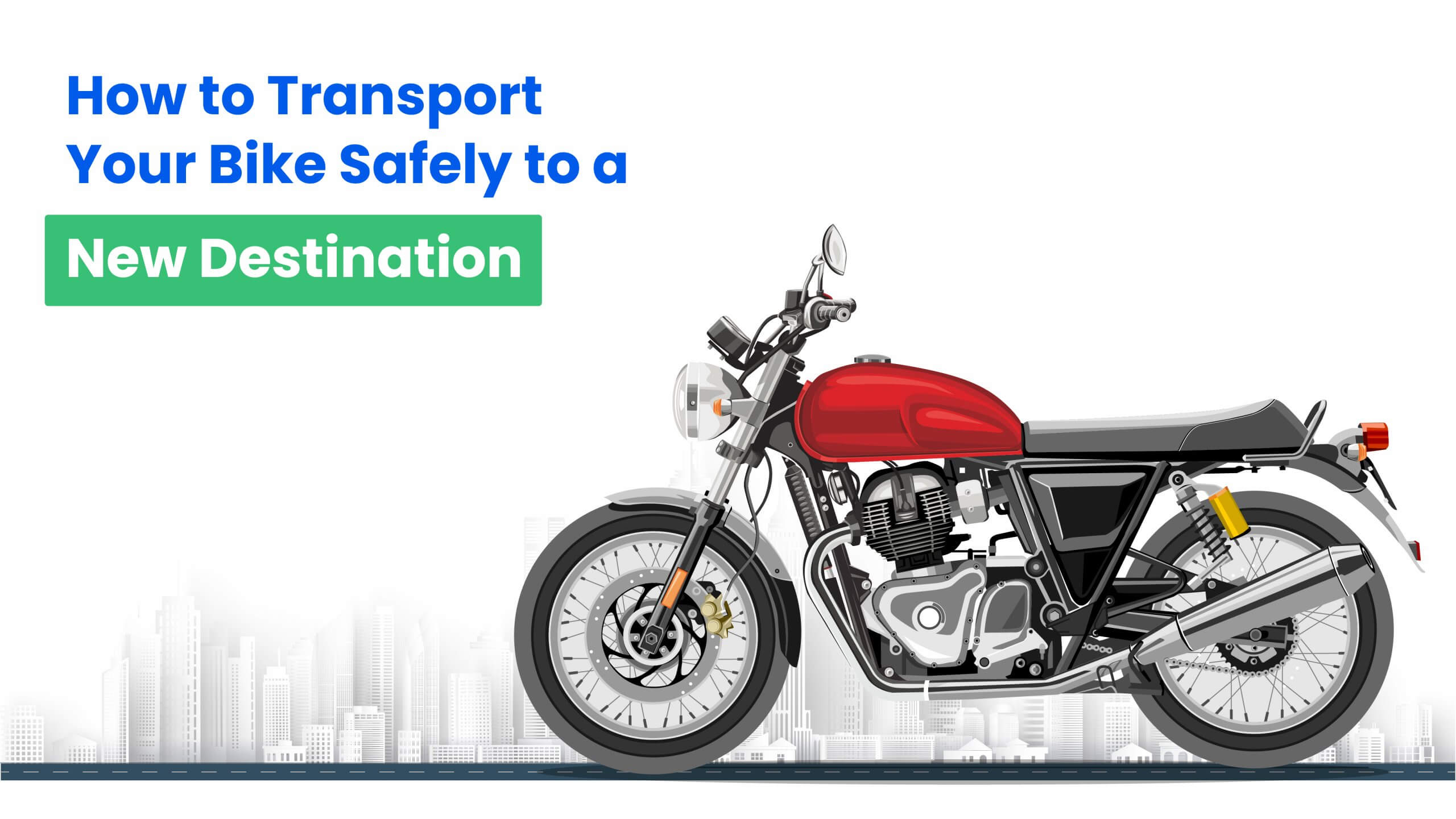 How to Transport Your Bike Safely to a New Destination